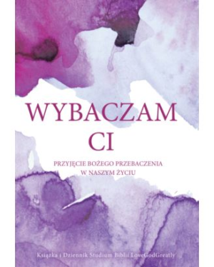 Wybaczam Ci  Książka i studium Biblii