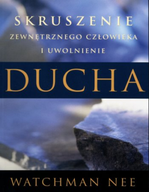 Skruszenie zewnętrz. człowieka i uwolnienie Ducha
