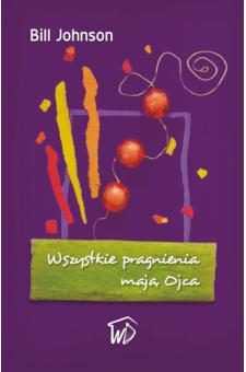 Wszystkie pragnienia maja Ojca