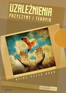 Uzależnienia - przyczyny i terapia
