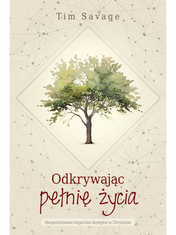 Odkrywając pełnię życia