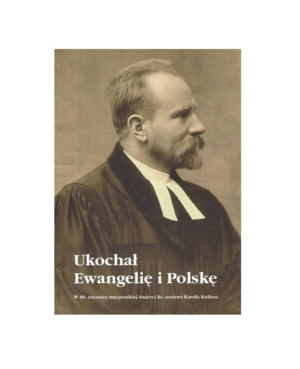 Ukochał ewangelię i Polskę