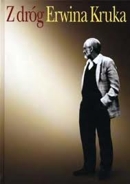 Z DRÓG ERWINA KRUKA