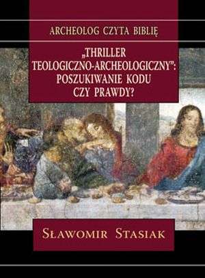 Thriller teologiczno - archeologiczny