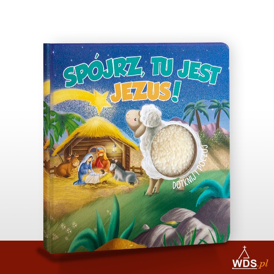 Spójrz, tu jest Jezus