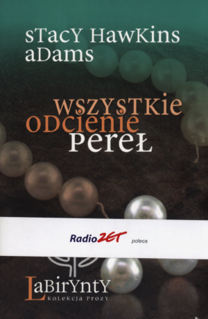 Wszystkie odcienie pereł - Labirynty kolekcja proz