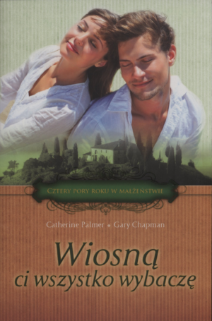 Wiosną ci wszystko wybaczę