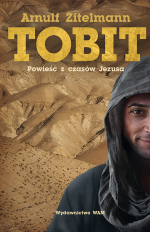 Tobit - powieść z czasów Jezusa