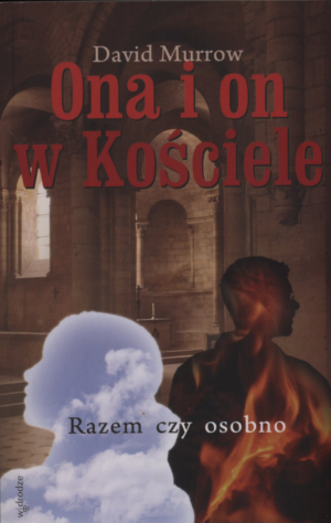 Ona i on w Kościele - razem czy osobno