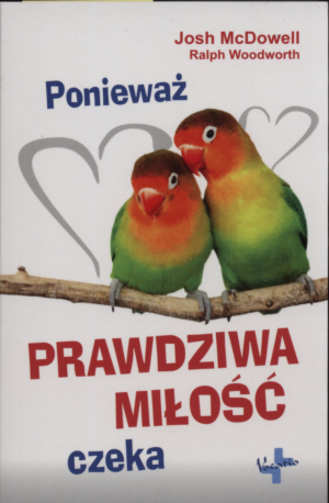 Ponieważ prawdziwa miłość czeka