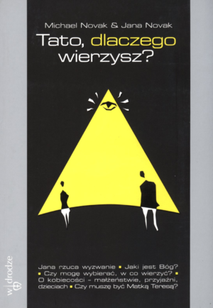 Tato, dlaczego wierzysz?