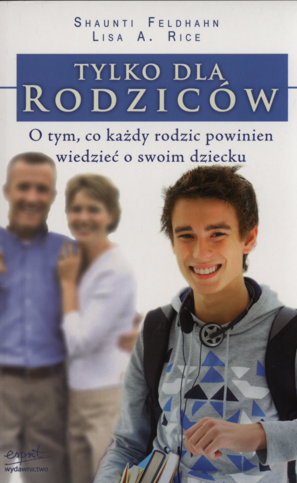 Tylko dla rodziców. O tym, co każdy rodzic...