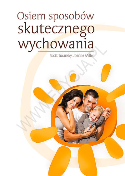 Osiem sposobów skutecznego wychowania