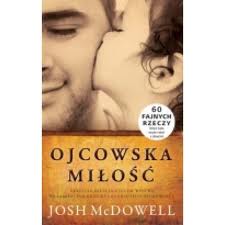 Ojcowska miłość, czyli ...
