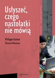 Usłyszeć, czego nastolatki nie mówią
