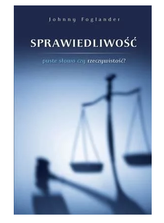 Sprawiedliwość puste słowo czy rzeczywistość