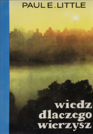 Wiedz, dlaczego wierzysz