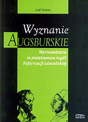Wyznanie Augsburskie. Wprowadzenie w podstawowe...