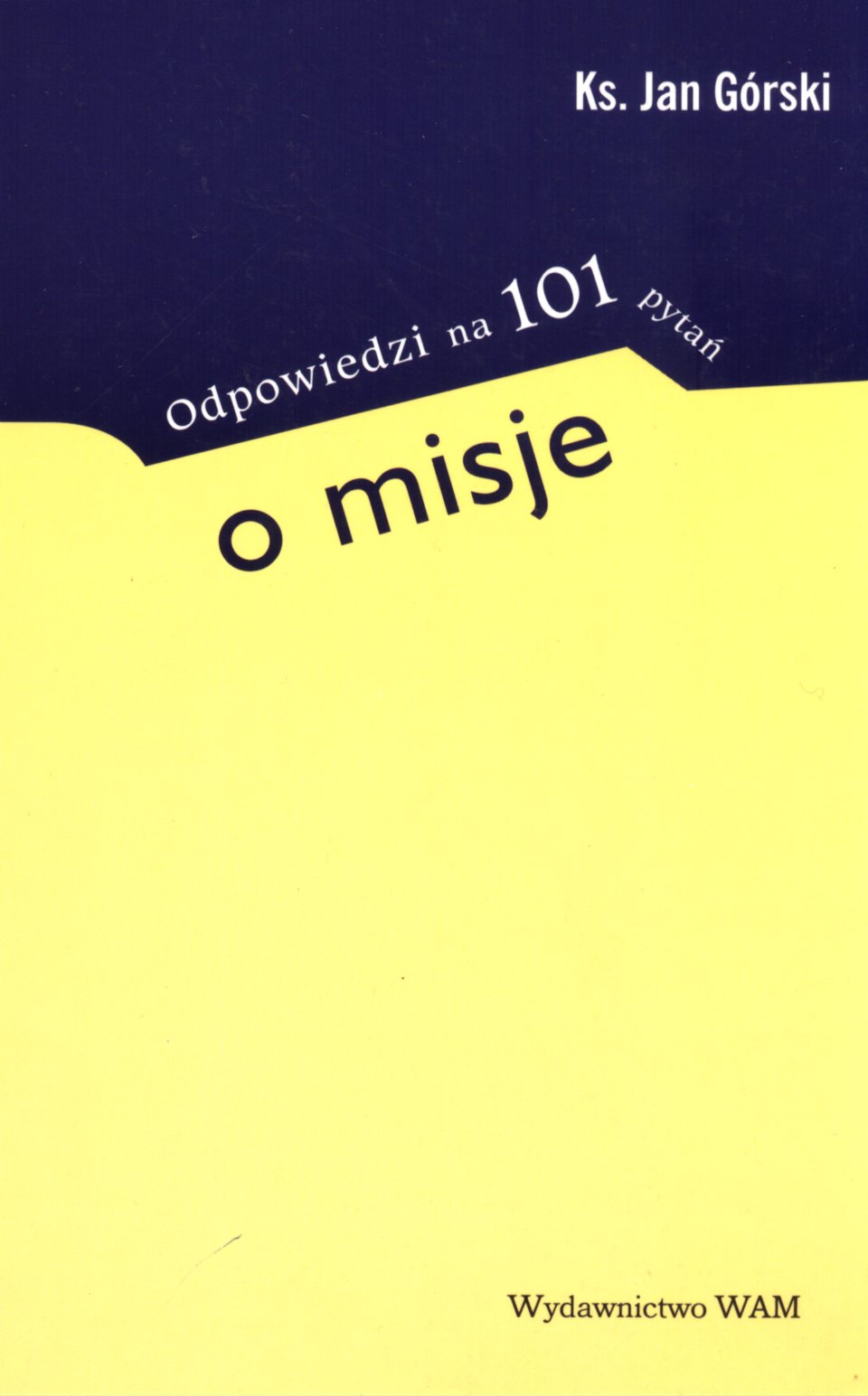 Odpowiedzi na 101 pytań o misje