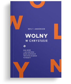 Wolny w Chrystusie!