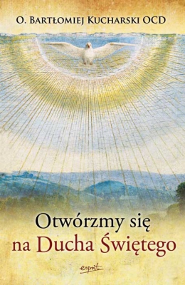 Otwórzmy się na Ducha Świętego