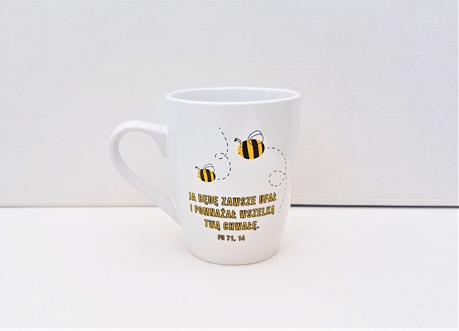Kubek Ja będę zawsze ufał i pomnażał ...