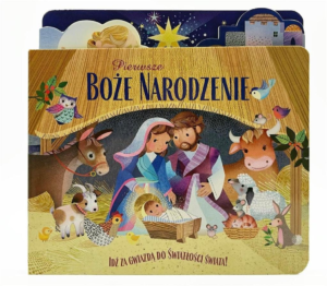 Pierwsze Boże Narodzenie Idź za gwiazdą...