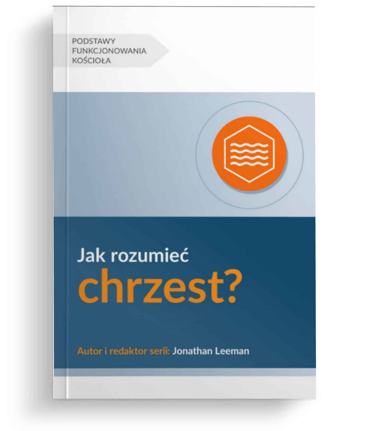 Jak rozumieć chrzest?