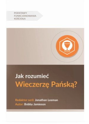 Jak rozumieć Wieczerzę Pańską?