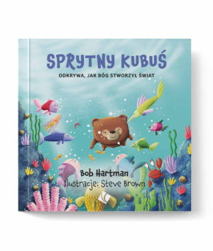Sprytny Kubuś odkrywa, jak Bóg stworzył świat