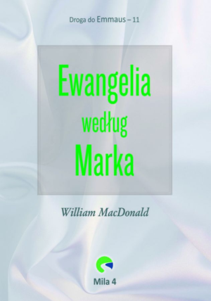 Ewangelia według Marka  Emmaus 11 Mila 4