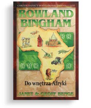 Rowland Bingham Do wnętrza Afryki