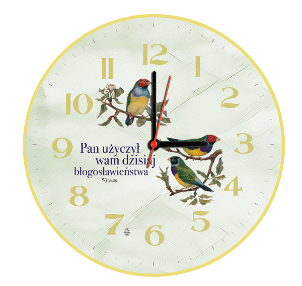 Zegar Pan użyczył wam dzisiaj błogosławieństwa