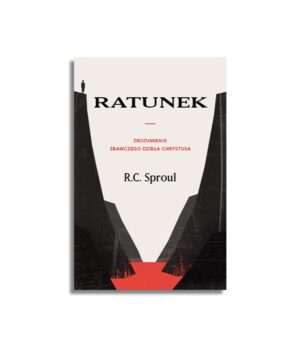 Ratunek Zrozumienie zbawczego dzieła Chrystusa