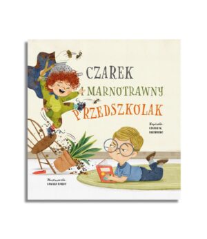 Czarek i marnotrawny przedszkolak