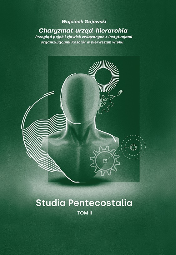Studia Pentecostalia t.II Charyzmat, urząd, hierarchia