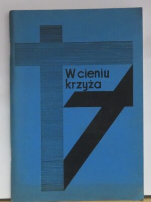 W cieniu krzyża Pieśni H.Kudzin