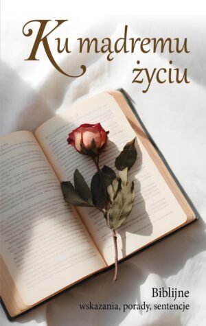 Ku mądremu życiu