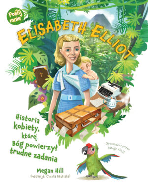 Elizabeth Elliot  Poślij mnie